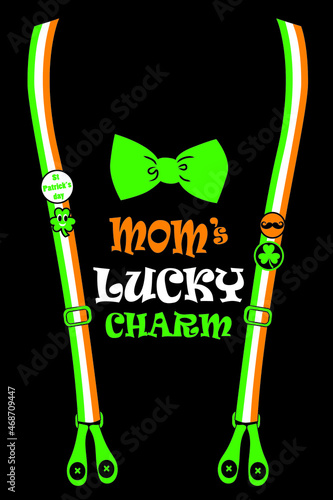 bow tie with suspenders and slogan mom's lucky charm. Print for kids t shirt. St Patriks day vector illustration.
