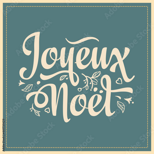 French words Joyeux Noël Merry Christmas Noel Joyeux Noel in France, Switzerland, Belgium, Luxembourg and Canada. French text Christmas quote in different languages