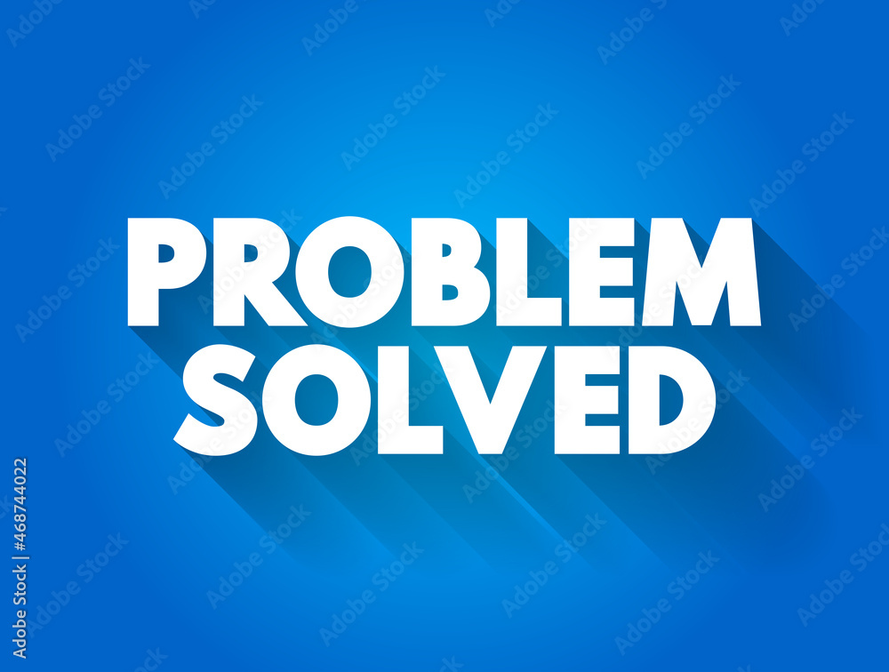 Problem Solved text quote, concept background
