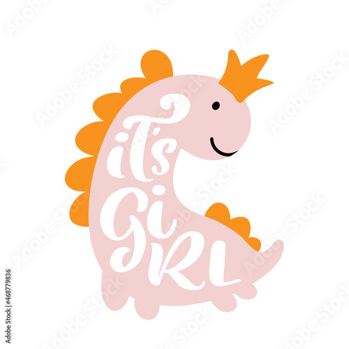 Dinosaur baby cute print. Dino lettering slogan It's girl Princess. Cool illustration for nursery t-shirt, kids apparel, invitation. Simple scandinavian t-rex child design