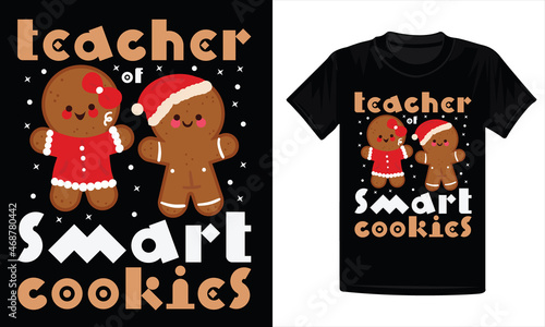 Christmas t-Shirt Design, Teacher of smart cookies t-shirt design,