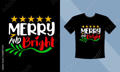 Merry and Bright. Print Ready Christmas T-Shirt Design	