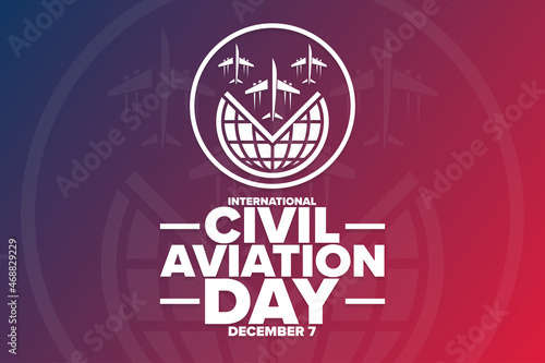 International Civil Aviation Day. December 7. Holiday concept. Template for background, banner, card, poster with text inscription. Vector EPS10 illustration.