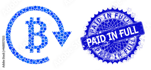 Bitcoin repay vector composition of dots in variable sizes and blue color shades, and scratched Paid in Full stamp. Blue round sharp rosette badge contains Paid in Full caption inside.