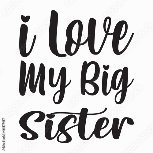 i love my big sister letter quote photo