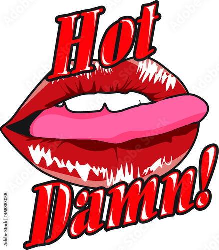 hot damn lips vector t-shirt illustration