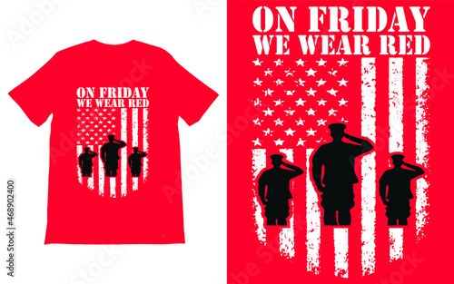 On Friday We Wear Red T-Shirt Vector, We wear Red Remember Everyone Deployed, American Flag Us Veteran T-shirt, American Flag Military Sweatshirt.