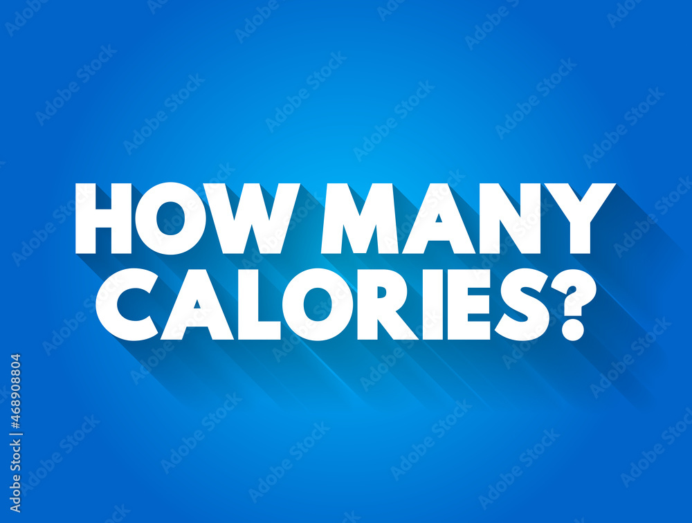 How Many Calories? text quote, concept background