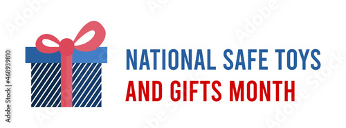 National Safe Toys and Gifts Month. Vector illustration on white