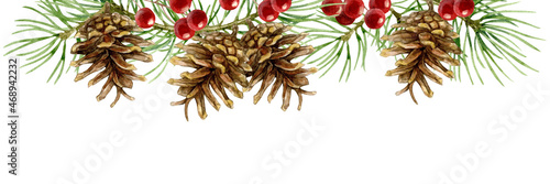 Christmas banner of spruce branches, cones and red berries. Watercolor illustration isolated on white background.