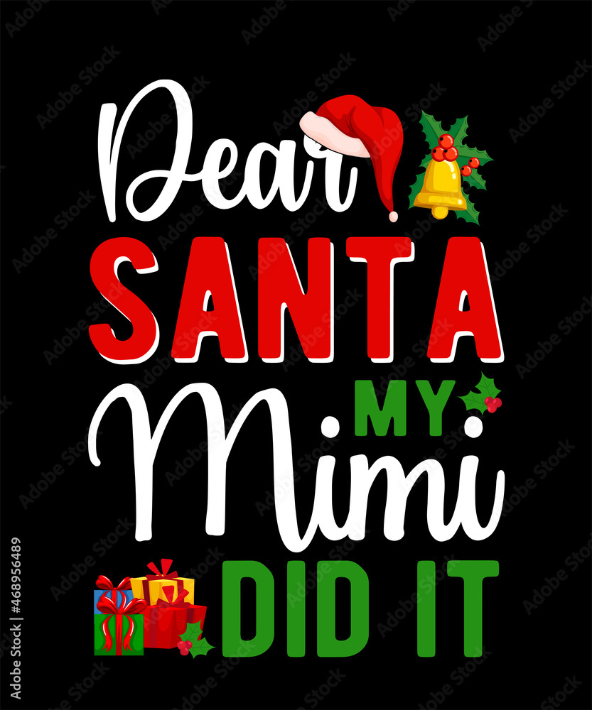 Dear Santa My Mimi Did It Dear Santa My Mimi Did It