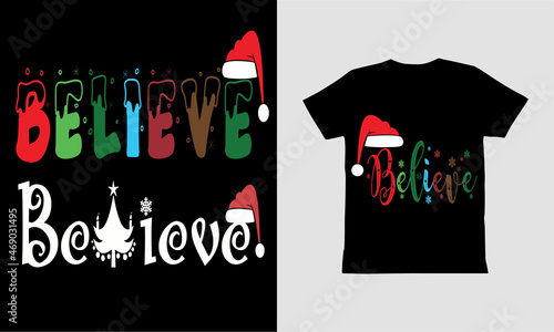 Believe Christmas Shirt, Christmas Believe Shirt, Christmas Party Shirt design.
