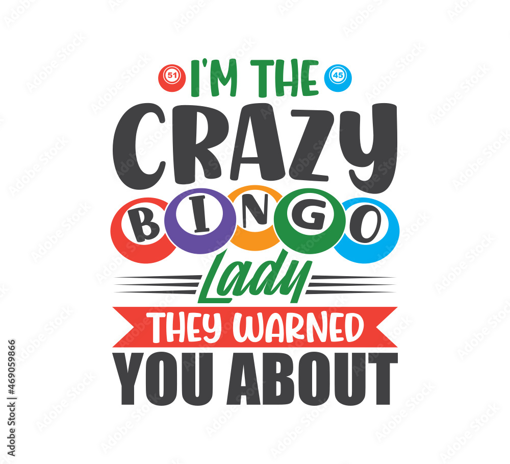 I'm The Crazy Bingo Lady They Warned You About svg, Bingo quotes bundle