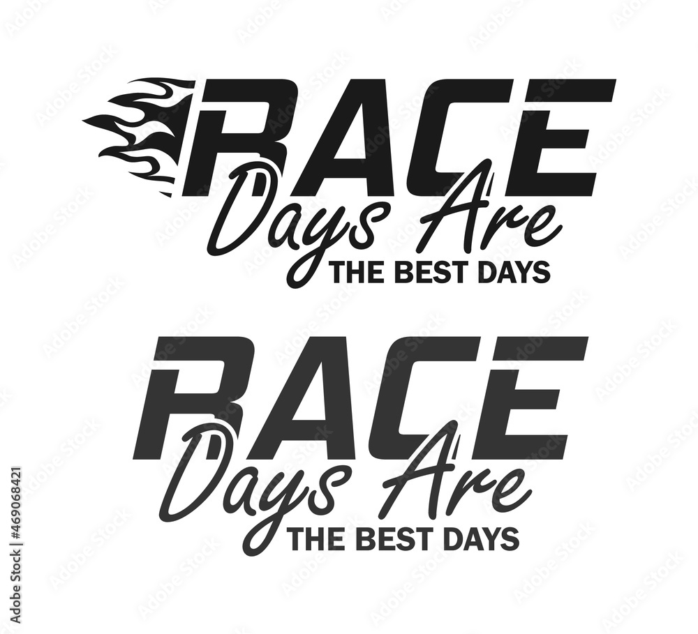 Race Days Are The Best Days, Racing sayings, Car Racing Quote, Car Racing, Racing Vector, Racing Typography, Gifts, It's Race Day, Race Track Race Days Are The Best Days, Racing sayings, Car Racing Quote, Car Racing, Racing Vector, Racing Typography, Gifts, It's Race Day, Race Track