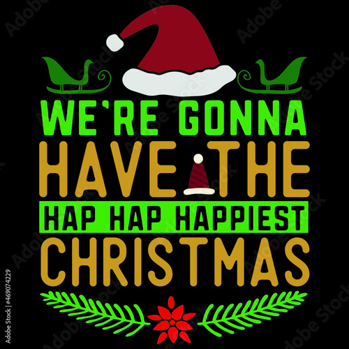 We're Gonna Have The Hap Hap Happiest Christmas
