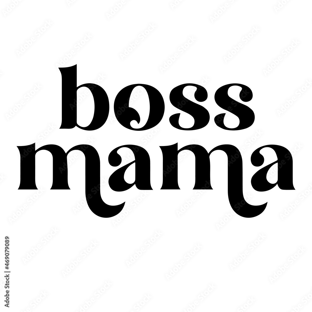 boss mama background lettering calligraphy,inspirational quotes,illustration typography,vector design boss mama background lettering calligraphy,inspirational quotes,illustration typography,vector design