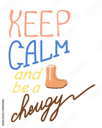 Slogans Keep Calm and be a cheugy. New English words. Concept about old-fashioned and trendy stuff. Simple flat vector lettering photo