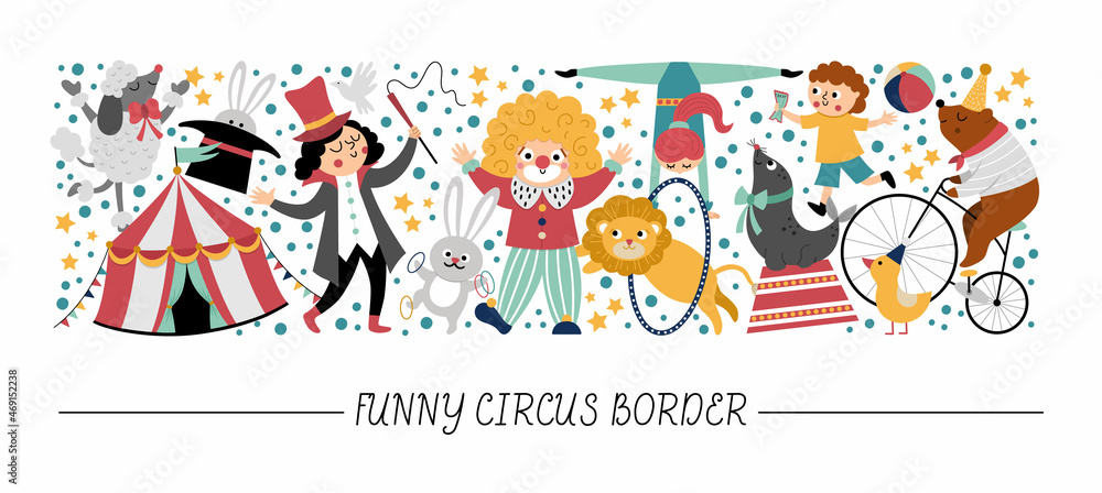 Vector horizontal border set with cute circus artists, clown, animals. Street show card template design with funny characters, marquee, bear on bike. Festival or carnival border with gymnast, poodle