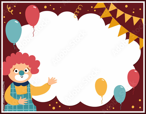 Circus greeting card template with cute clown and balloons. Birthday party poster or invitation for kids. Bright holiday illustration with festive character, flags, decorations and place for text.