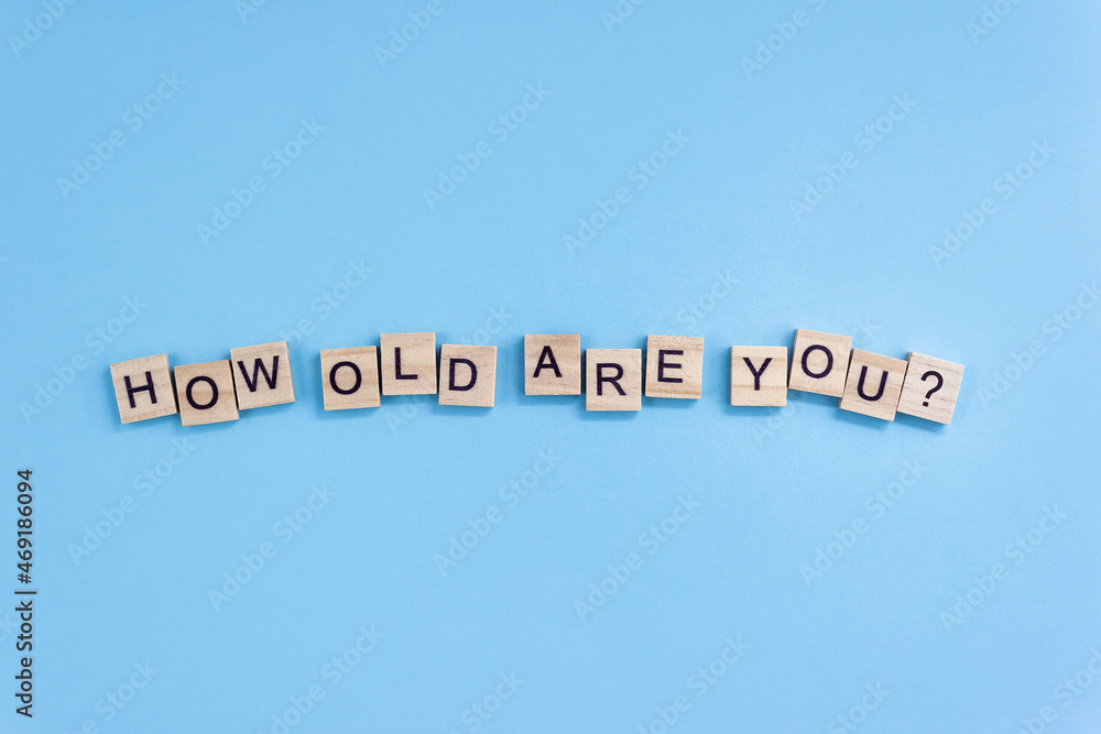 How Old Are You