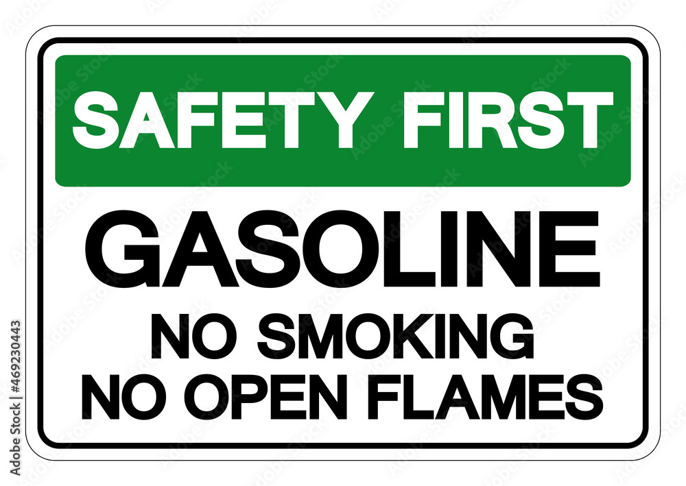 Safety First Gasoline No Smoking No Open Flames Symbol Sign, Vector Illustration, Isolate On White Background Label. EPS10