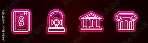 Set line Law book, Flasher siren, Courthouse building and pillar. Glowing neon icon. Vector