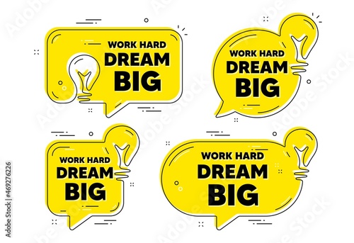 Work hard dream big motivation quote. Idea yellow chat bubbles. Motivational slogan. Inspiration message. Work hard dream big chat message banners. Idea lightbulb balloons. Vector