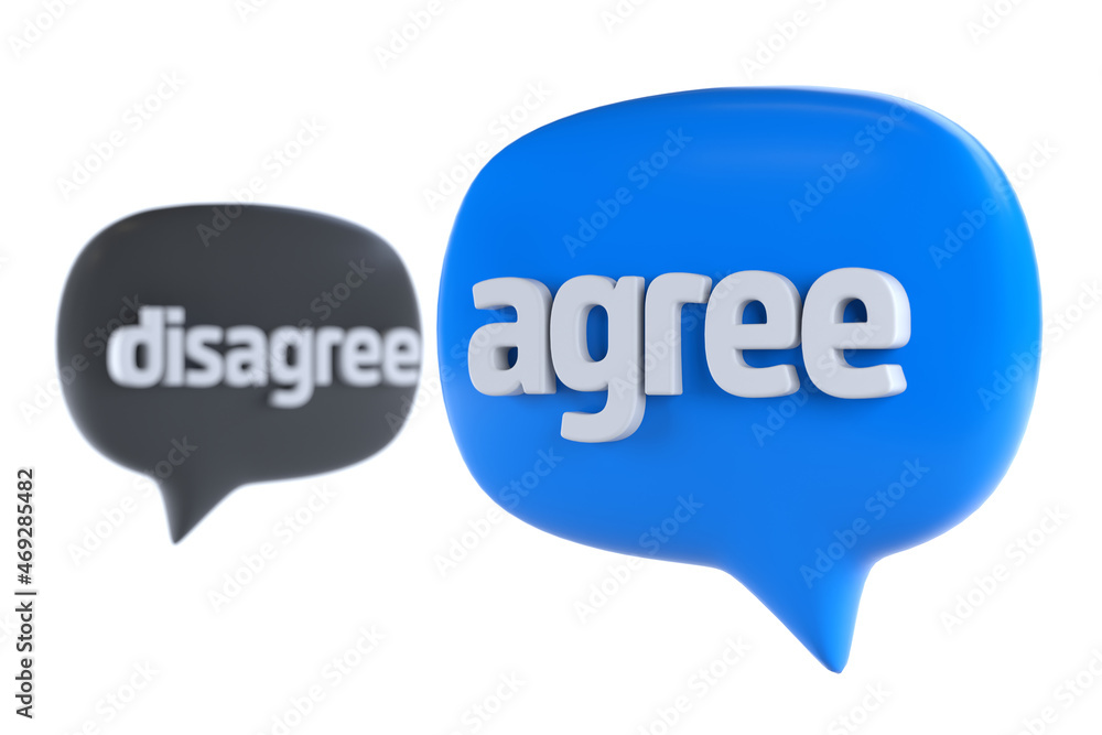 Opinion, argument and discussion concept. Speech bubble with text AGREE and DISAGREE. 3D Rendering Opinion, argument and discussion concept. Speech bubble with text AGREE and DISAGREE. 3D Rendering