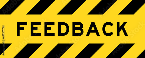 Yellow and black color with line striped label banner with word feedback