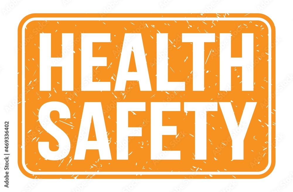 HEALTH SAFETY, words on orange rectangle stamp sign HEALTH SAFETY, words on orange rectangle stamp sign