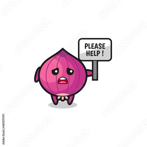 cute onion hold the please help banner