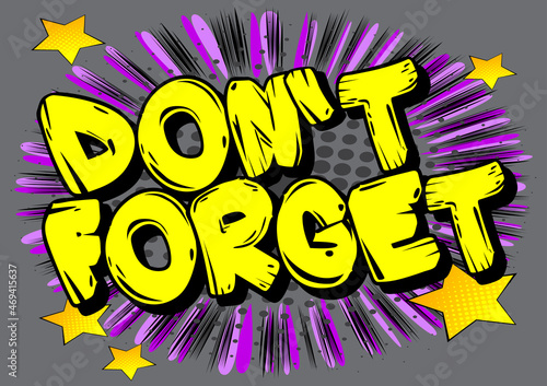 Don't forget. Comic book word text on abstract comics background. Retro pop art style illustration.