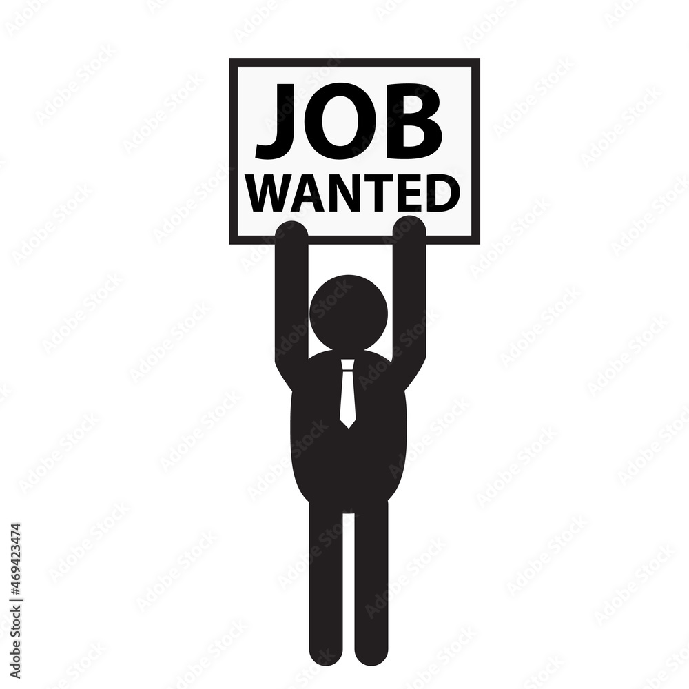 job wanted icon on white background. human require work by holding a label sign. job searches symbol. unemployment logo. flat style. job wanted icon on white background. human require work by holding a label sign. job searches symbol. unemployment logo. flat style.
