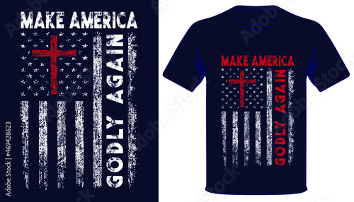 Make america godly again usa grunge flag patriotic tshirt design photo