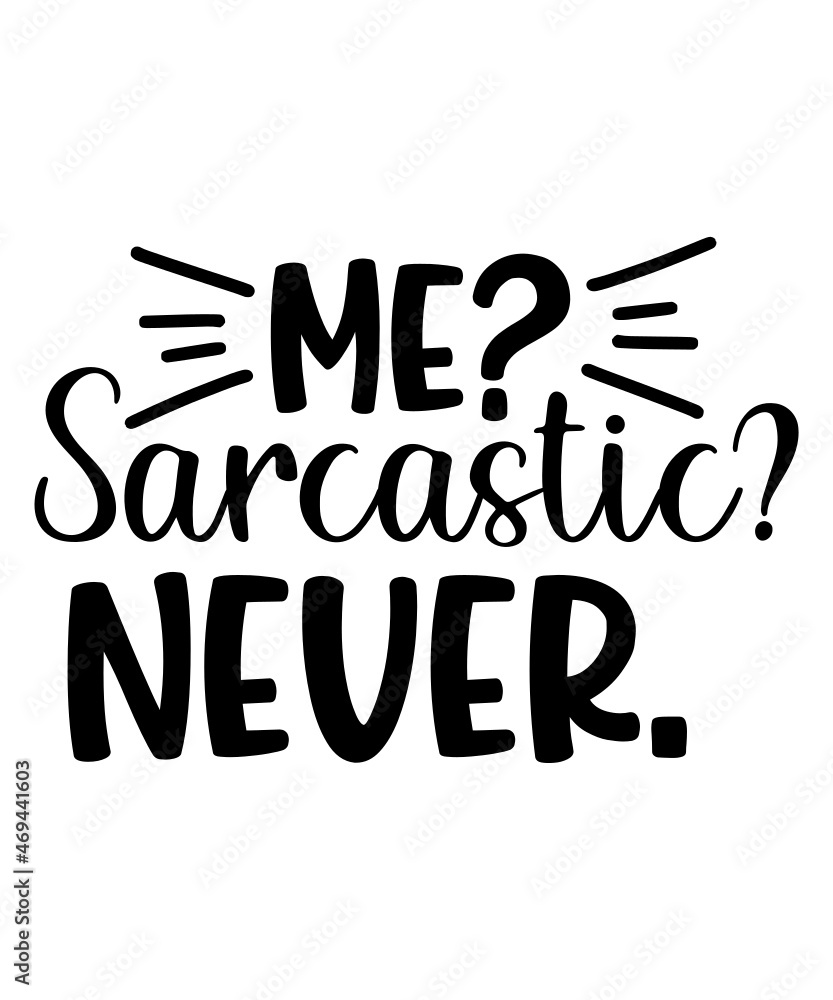 Sarcastic Svg Bundle, Sarcasm svg, Sarcastic Svg Files, Funny Quotes Svg, Funny sayings svg, Eps Png, Silhouette, Cricut