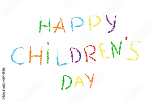 Cartoon "Happy Children`s Day" lettering in hand drawn style with chalk effect on a white background. Vector illustration.