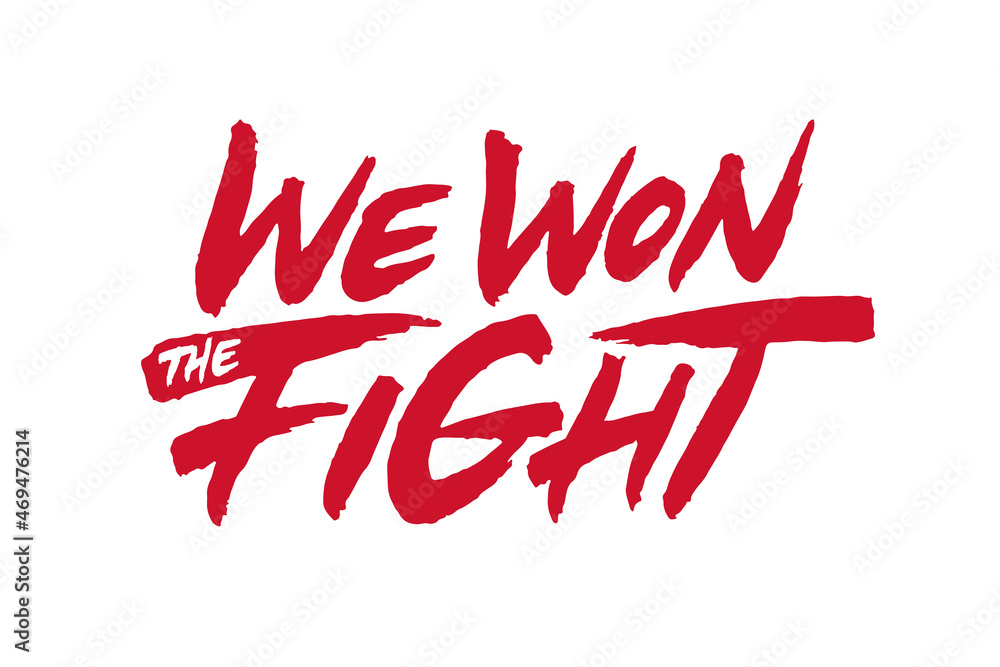 We Won The Fight lettering design