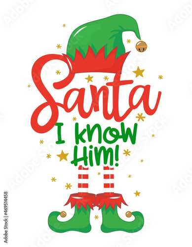 Santa! I know him! - Funny phrase for Christmas. Hand drawn lettering for Xmas greeting cards, invitations. Good for t-shirt, mug, gift, printing press, holiday quotes. 