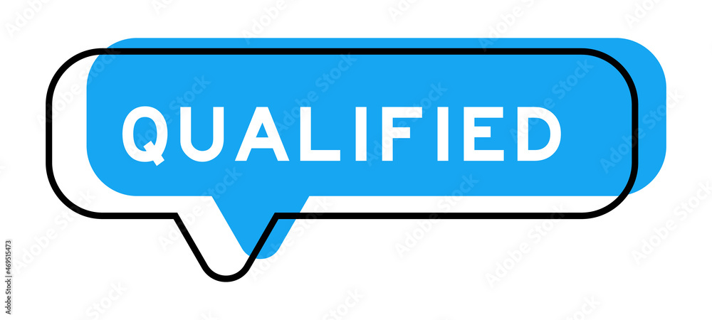 Speech banner and blue shade with word qualified on white background Speech banner and blue shade with word qualified on white background