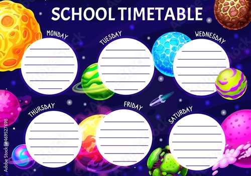 Cartoon galaxy and space planets school timetable schedule, vector education weekly planner. Kids school or kindergarten timetable and lessons schedule with galaxy rocket spaceship in space planets
