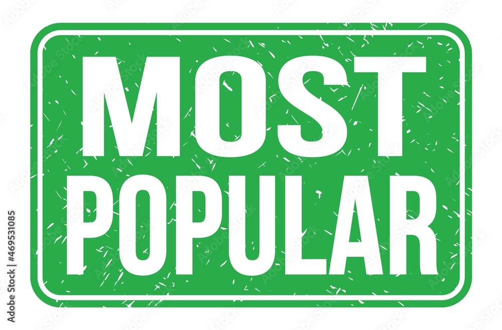 Fototapeta premium MOST POPULAR, words on green rectangle stamp sign