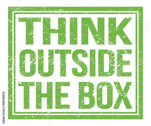 THINK OUTSIDE THE BOX, text on green grungy stamp sign