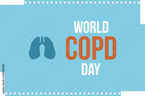 World COPD Day typography vector illustration. World Chronic  Obstructive Pulmonary Disease Day. Medical holiday conceptual design.  November Month.  