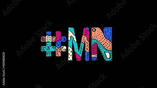 Hashtag #MN. Animated Cartoon text, Shake twitch effect. Transparent Alpha channel, 4K video. Colored funny doodle unique style. MN is abbreviation for the US American state Minnesota