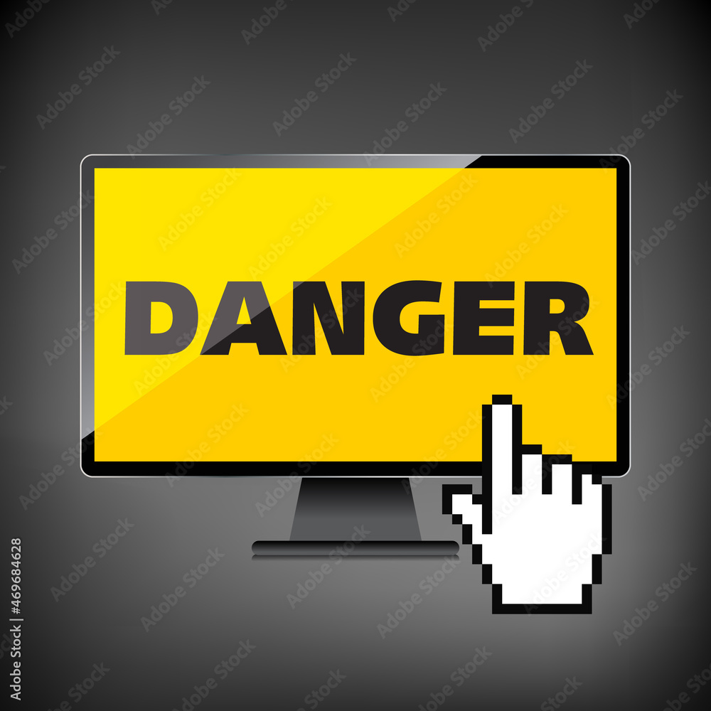 High-quality computer display, monitor screen with the text warning sign Danger