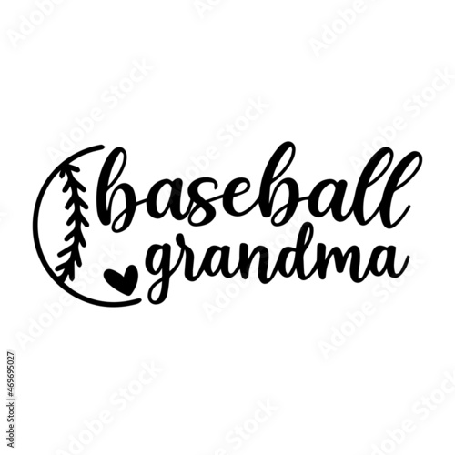 baseball grandma logo lettering calligraphy,inspirational quotes,illustration typography,vector design