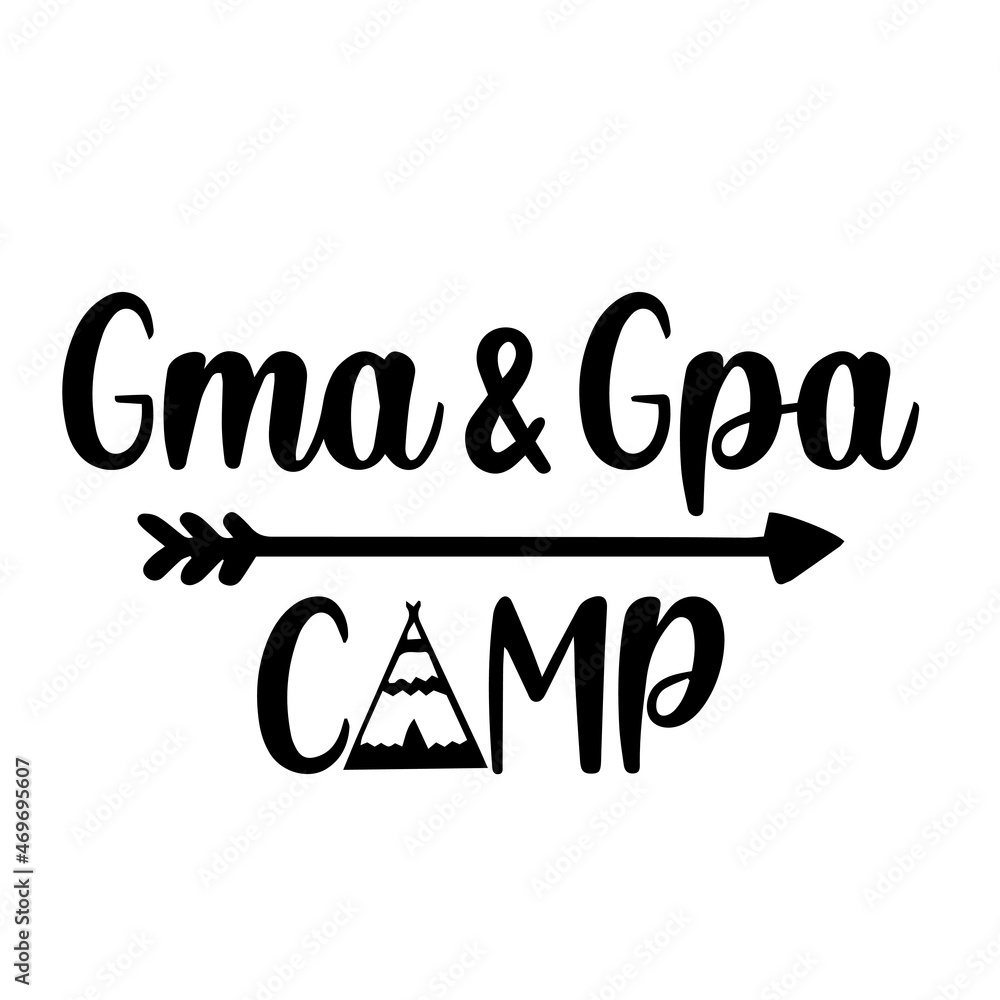 gma and gpa camp background lettering calligraphy,inspirational quotes,illustration typography,vector design