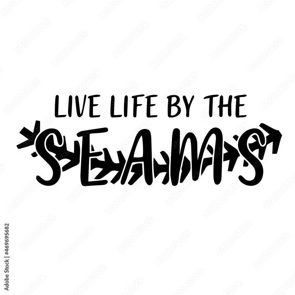 live life by the seams background lettering calligraphy,inspirational quotes,illustration typography,vector design live life by the seams background lettering calligraphy,inspirational quotes,illustration typography,vector design