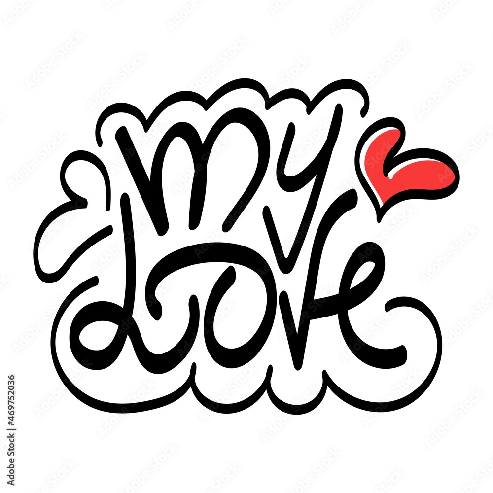 hand lettering my love isolated on white background hand lettering my love isolated on white background