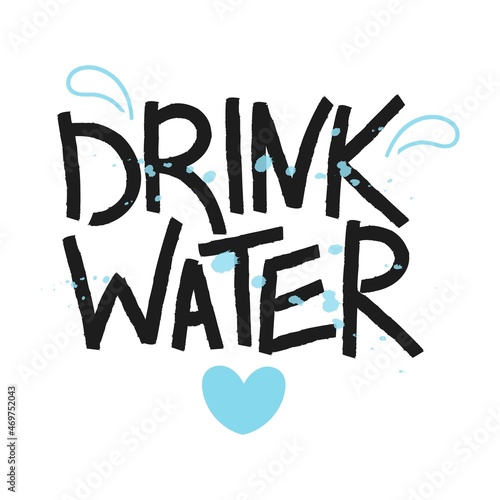 hand lettering drink water isolated on white background